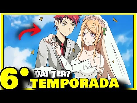 Shokugeki no Souma 6 Temporada Vai Ter? Anime Food Wars Shokugeki no Soma season 6?