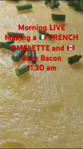 Making a 🤞 🇫🇷 FRENCH OMELETTE AND MAKING 🇨🇦 Canadian Back Bacon along with Regular Bacon