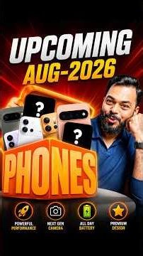 Top Best Upcoming Phone Launches ⚡ August 2026 🔥 | Don't Buy Before Watching! 📱