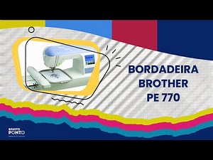 Manejo da Bordadeira Brother PE-770