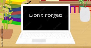 Laptop with the word Don't forget on the screen. 4k Comic Book style animation.