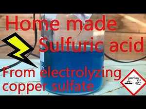 Making sulfuric acid part 2 -electrolysis of copper sulfate