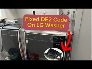 Fixed DE2 Code on LG Washer with Door Lock. Model # WM9500HKA