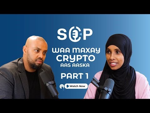 The Crypto Expert | Maxay Tahay Crypto? |Part 1| Somali Central Podcast.
