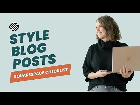 [2025] How to Style Squarespace Blog Posts: Beginner Tutorial