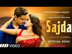 Sajda (Official Video) | Sidharth Malhotra, Janhvi Kapoor | New Romantic Love Song 2025