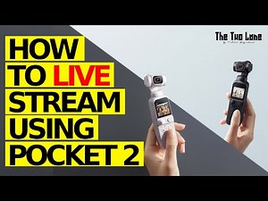 How to Live Streaming Directly From DJI Pocket 2