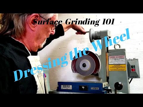 Surface Grinding 101, Dressing the Wheel