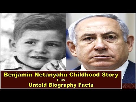 Benjamin Netanyahu Childhood Story Plus Untold Biography Facts