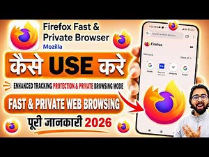 Firefox Fast & Private Browser App क्या है | Firefox Browser Kaise Use Kare| Firefox All Information