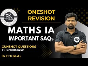 Maths IA Short Answers One Shot Revision 2026 | Guaranteed Questions | FK Tutorials | Feroz Sir