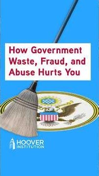 How Government Waste, Fraud, and Abuse Hurts You