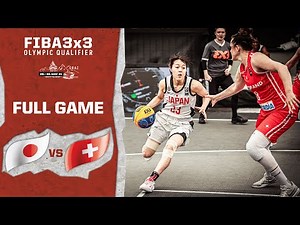 Japan v Switzerland | Women's - Full Game | FIBA 3x3 Olympic Qualifier | 3x3 Basketball