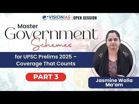 Master Government Schemes for UPSC Prelims 2025 - Coverage That Counts I Part 3