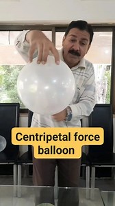 Centripetal force balloon|😊| #reels #science #force #experiment #education @highlight | Asif Umer