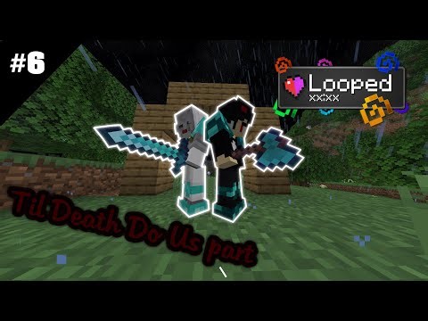 Til Death Do Us Part - Looped Episode 6 (Finale)