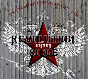 Revolution Under Siege : Russian Civil War 1917-1923 sur PC