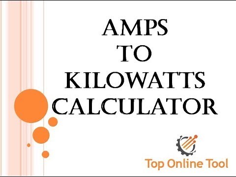 Amps to Kw | Amps to Kw Calculator | Convert Amps to KW