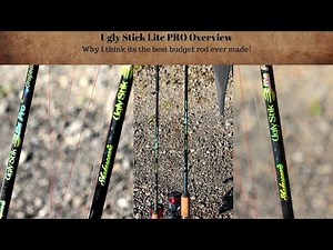 Uglystik Lite PRO overview - Why I think its the best budget rod ever made.