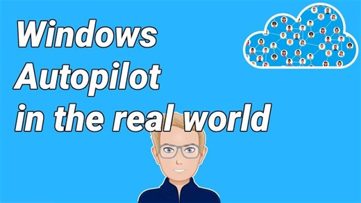 Windows Autopilot with Microsoft Intune in the real world | Marian Ilie