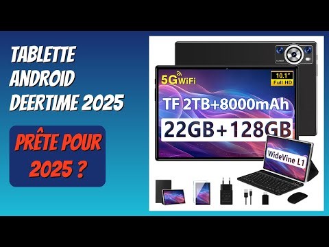 AVIS (2025) : Tablette Android DEERTiME 2025. DÉTAILS