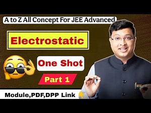 Electrostatics One Shot | Complete Chapter by NV Sir | JEE Main & Advanced