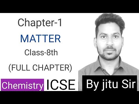 Chemistry/ICSE/Class 8th/Chapter 1 /Matter