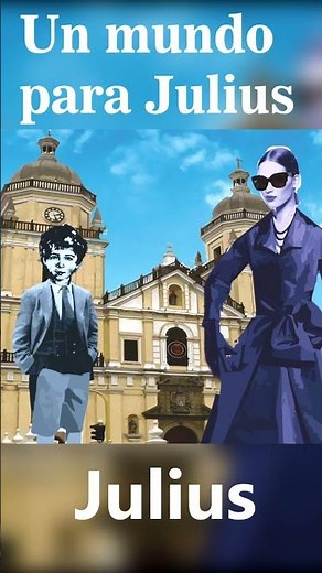 Personajes Julius - UN MUNDO PARA JULIUS