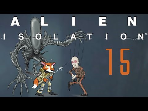 Let's Play Alien: Isolation Part 15 - Find An Alternate Communications Channel