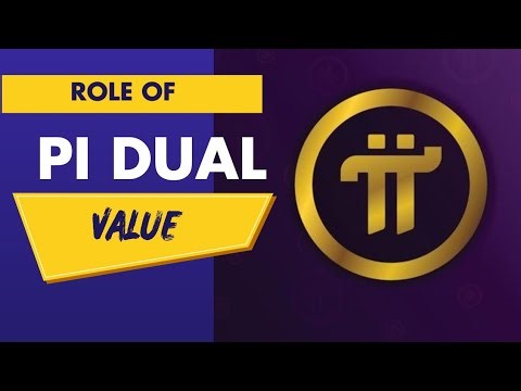 The Role of Pi Dual Value in the Pi Blockchain | Why It Changes Everything?
