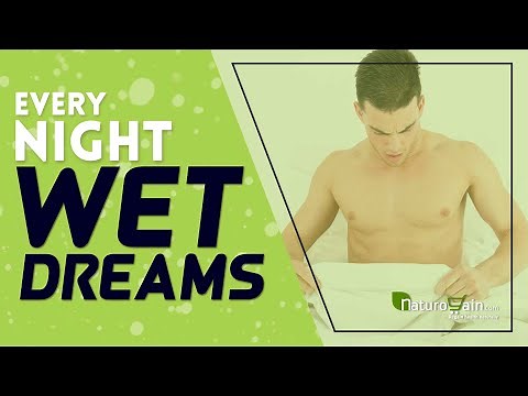 How to Get Rid of Wet Dreams Every Night in Males? [Naturally]