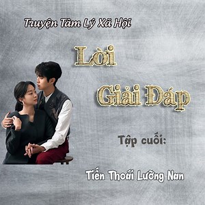 18K views · 724 reactions | Lời Giải Đáp | Tập cuối: Tiến thoái lưỡng nan "Mọi người cùng tham gia nhóm để chia sẻ những bí kíp, tuyệt chiêu và những chuyện cần tâm sự trong cuộc sống hằng ngày cũng như muốn kết bạn nhiều hơn nhé !!! Link: https://www.facebook.com/groups/1205925759778090." | Kể Truyện Đêm Khuya | Facebook