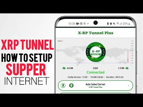 How To Setup XRP Tunnel Vpn For Fast & Secure Internet Browsing
