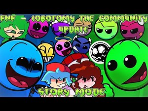 FNF - LOBOTOMY THE COMMUNITY UPDATE STORY MODE