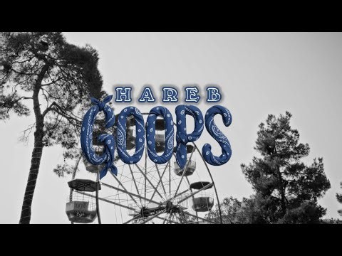 Hareb - Goops ( Official Music video )