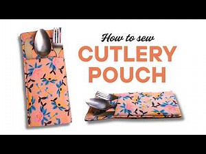 How To Sew A Cutlery Pouch (Simple Method For Beginners)