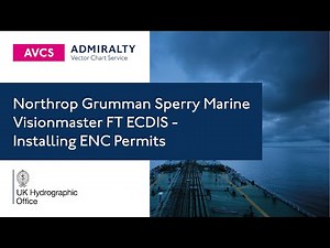 Northrop Grumman Sperry Marine Visionmaster FT ECDIS - Installing ENC Permits