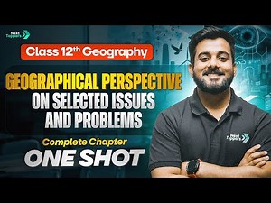 Geographical Perspective on Selected Issues and Problems Class 12 One Shot | NCERT 12th Geography