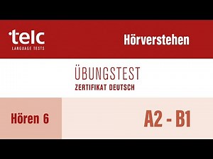 Telc Prüfung A2 B1 Hören 2021 - Prüfung Hörverstehen B1 Mit Lösungen 6
