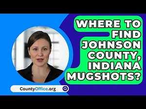 Where To Find Johnson County, Indiana Mugshots? - CountyOffice.org