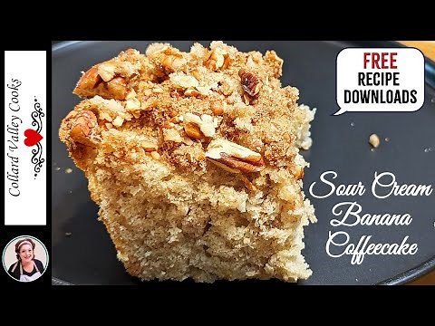 Old Fashioned Sour Cream Banana Coffee Cake - Soft Cake - Crunchy Topping
