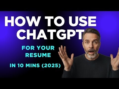 How to Use ChatGPT for Your Resume in 10 Minutes (2025)