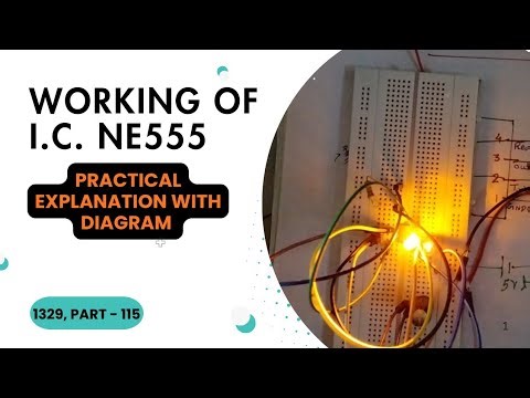 WORKING OF I.C. NE555 , EXPLAINED PRACTICALLY WITH DIAGRAM