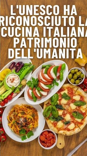 UNESCO HAS RECOGNIZED ITALIAN CUISINE AS A WORLD HERITAGE