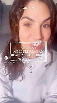 🌹ANCIENT MEDITERRANEAN BEAUTY AND THE BEAST🌹