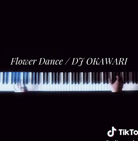 Flower Dance Piano Cover by DJ OKAWARI