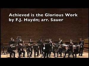 Achieved is the Glorious Work; by F.J. Haydn, arr. Sauer