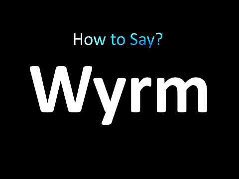 How to Pronounce Wyrm