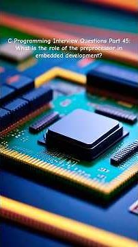 C Programming Interview Questions Part 45: Preprocessor in embedded development?