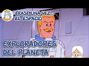 Exploradores del planeta | Recopilación de Episodios | Erase Una Vez... El Espacio